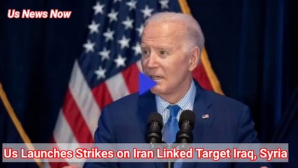 Us Launches Strikes on Iran Linked Target Iraq, Syria