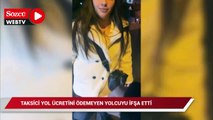 Taksici yol ücretini ödemeyen yolcuyu ifşa etti