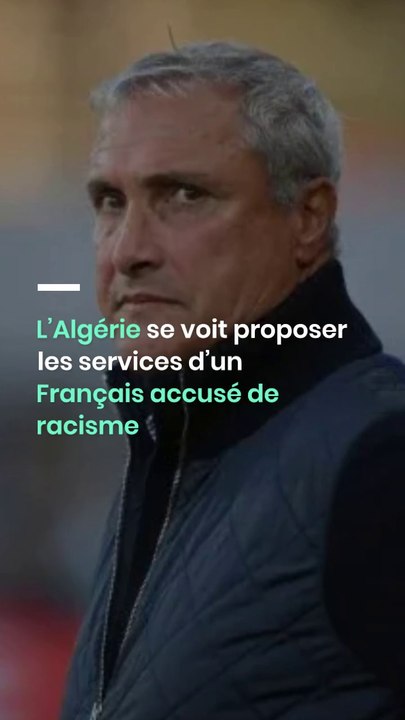 L’Algérie se voit proposer les services d’un Français accusé de racisme