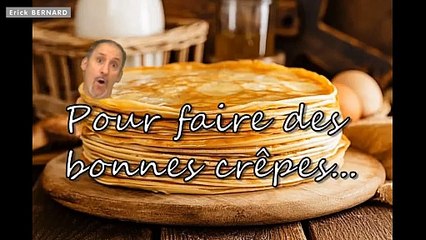 Pour faire de bonnes crêpes il faut...