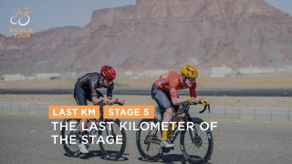 Last Km - Stage 5 - The AlUla Tour 2024