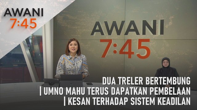 AWANI 7:45 [03/02/2024] – Dua treler bertembung | UMNO mahu terus dapatkan pembelaan | Kesan terhadap sistem keadilan