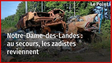 Notre-Dame-des-Landes : au secours, les zadistes reviennent
