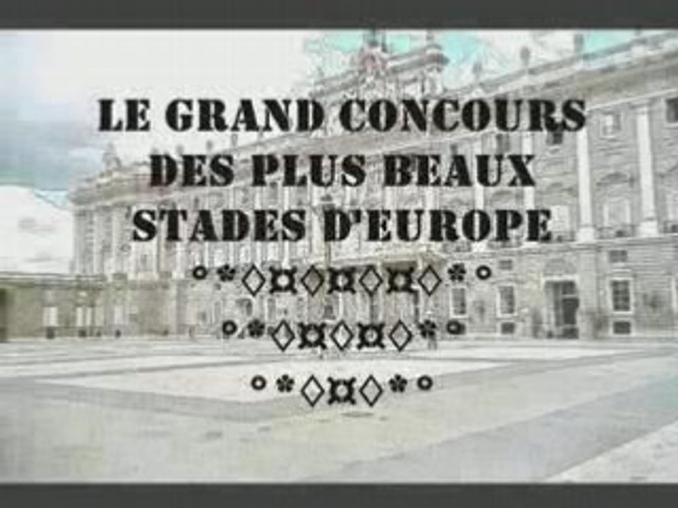 LE GRAND CONCOURS DES PLUS BEAUX STADES D'EUROPE
