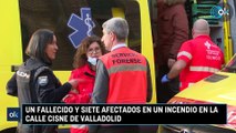 Un fallecido y siete afectados en un incendio en la calle Cisne de Valladolid