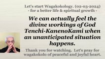 To feel the divine workings of God Tenchi-KanenoKami when an unanticipated situation happens. 2-3-24