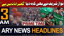 ARY News 3 AM Headlines 4th February 2024 | Nawaz Sharif nay Bhi Keh Diya 