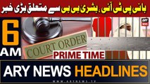 ARY News 6 AM Headlines 4th February 2024 | Big News Regarding Bushra Bibi And Founder PTI