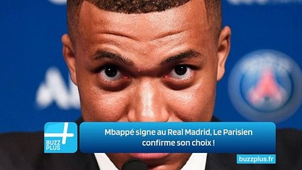 Mbappé signe au Real Madrid, Le Parisien confirme son choix ‍!