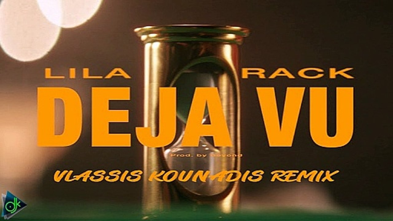 Lila & Rack - Deja Vu (Vlassis Kounadis Remix)