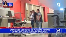La Molina: nuevas imágenes de asalto a banco perpetrado por delincuentes vestidos de policías