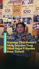 Rupanya Tiket Konsert Melly Goeslow yang Najua P.Ramlee beli kena ‘cancel’ oleh penganjur