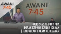 AWANI 7:45 [04/02/2024] – Polis siasat Tony Pua | Impak kepada kanak-kanak | Tenggelam dalam kepesatan