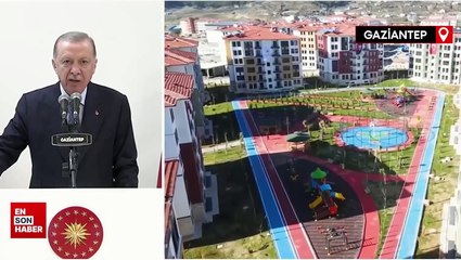 Erdoğan Gaziantepli depremzedelere konutları teslim etti