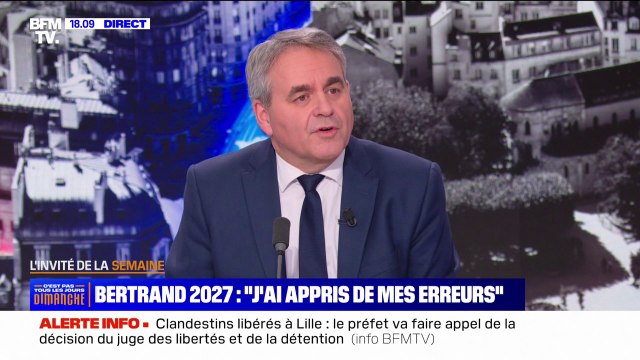 Xavier Bertrand candidat à la présidentielle 2027: J'ai appris de mes erreurs et je n'ai pas l'intention de les commettre à nouveau