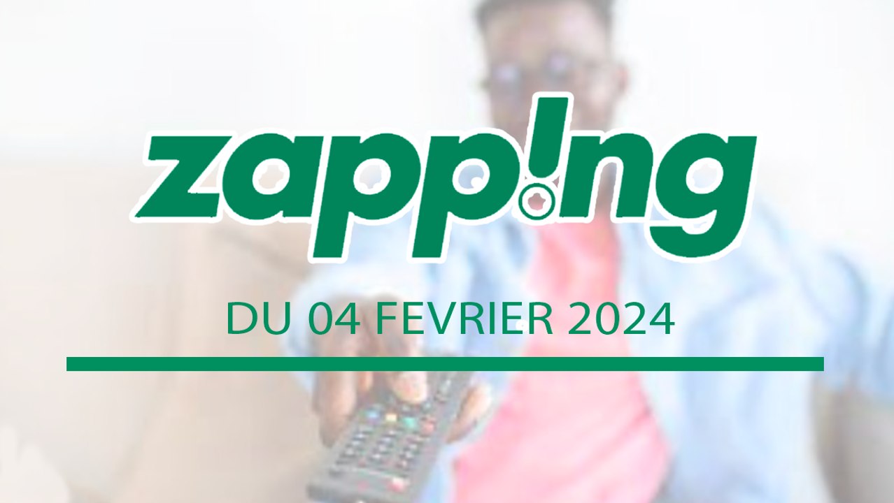 [#Zapping] du 04 février