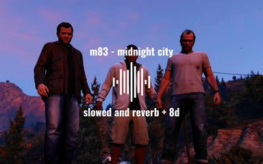 M83 - Midnight City (slowed reverb 8d)