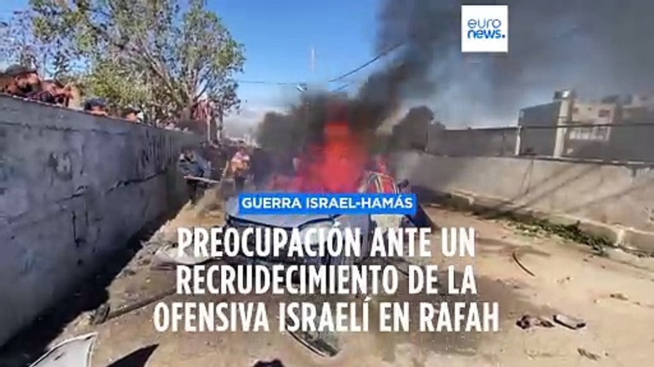 Preocupación internacional ante el aumento de los ataques israelíes en Rafah
