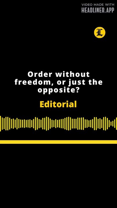 Editorial | Order without freedom, or just the opposite?