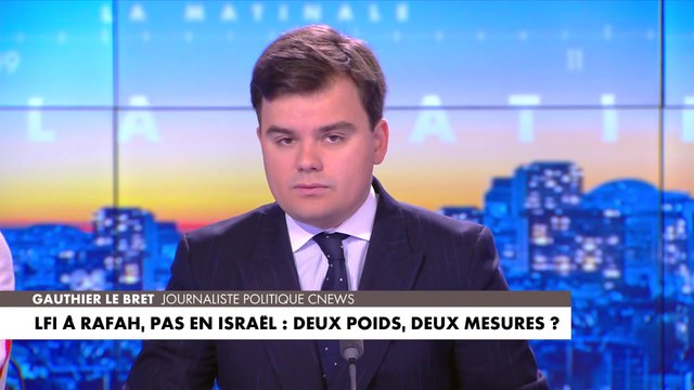 L'édito de Gauthier Le Bret : «LFI à Rafah, pas en Israël : deux poids, deux mesures ?»