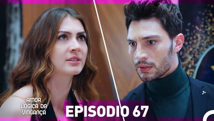 Amor Lógica da Vingança 67. Episódio (Dublagem em Português)