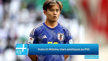 Kubo et Mitoma, stars asiatiques au PSG