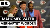 Patrick Mahomes: Vater von NFL-Star verhaftet worden!
