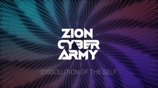 Zion Cyber Army - Dissolution of the Self (Electronic | Experimental)