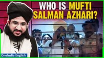 Maulana Mufti Salman Azhari: Muslim cleric arrested in Mumbai over hate speech | Oneindia News