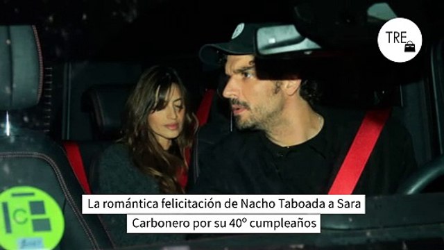 La romántica felicitación de Nacho Taboada a Sara Carbonero por su 40º cumpleaños