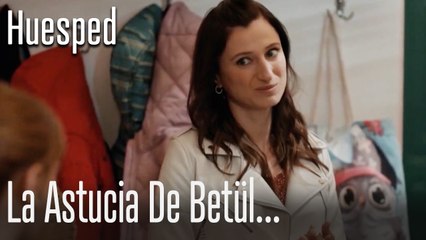 La astucia de Betül... - Huesped
