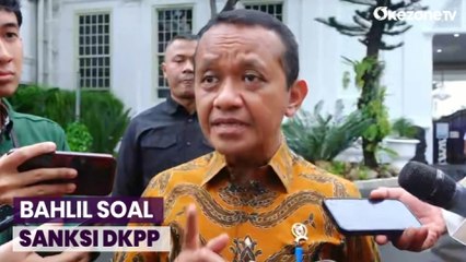 DKPP Jatuhkan Sanksi ke Ketua KPU, Bahlil: Kita Hargai Proses Itu