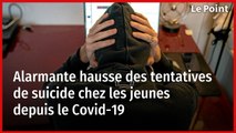 Alarmante hausse des tentatives de suicide chez les jeunes depuis le Covid-19