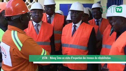 [#Reportage] USTM : Ndong Sima en visite d'inspection des travaux de réhabilitation