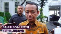 Curiga Ramai Petisi Kritik Jokowi, Bahlil: Ini Skenario Kita Paham sebagai Mantan Aktivis