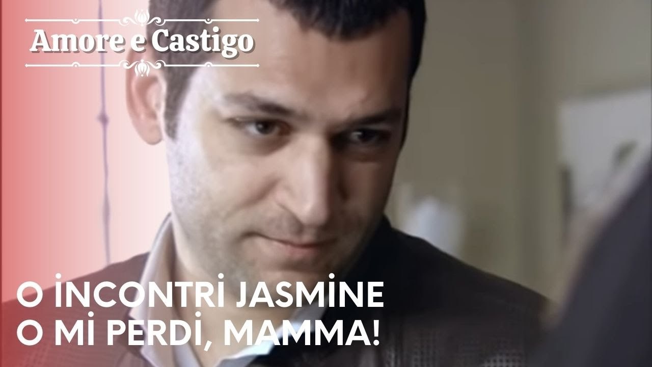 O incontri Jasmine o mi perdi, mamma! | Amore e Castigo - Episodio 16