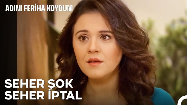 Neler Dönmüş Benim Haberim Yok - Adını Feriha Koydum 41. Bölüm