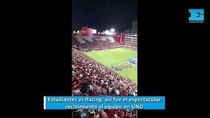 Estudiantes vs Racing: así fue el espectacular recibimiento al equipo en UNO