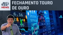 Ibovespa sobe com bancos e Petrobras | Fechamento Touro de Ouro