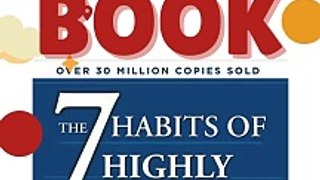 The 7 Habits of Highly Effective People -by Stephen R. Covey