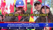 Perú Libre pagó sueldo, gratificación y vacaciones de Vladimir Cerrón con fondos públicos