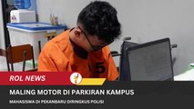 Maling Motor Di Parkiran Kampus, Mahasiswa Di Pekanbaru Diringkus Polisi