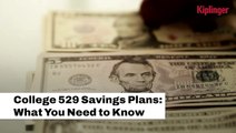 College 529 Savings Plans - What You Need To Know I Kiplinger