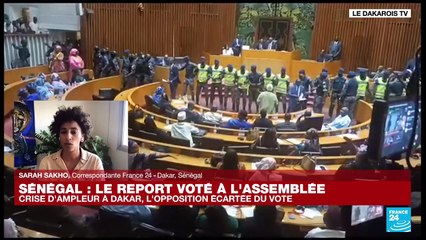 Sénégal : le report des élections présidentielles voté à l'Assemblée