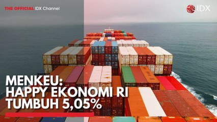 Menkeu: Happy Ekonomi RI Tumbuh 5,05%