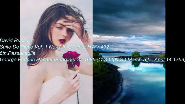 David Russell - Suite De Pièce Vol 1 No 7 In G Minor HWV 432 6th Passacaglia George Frideric Handel