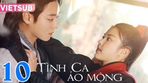 TÌNH CA ẢO MỘNG - Tập 10 VIETSUB | Hong Ye Ji & Park Ji Hoon