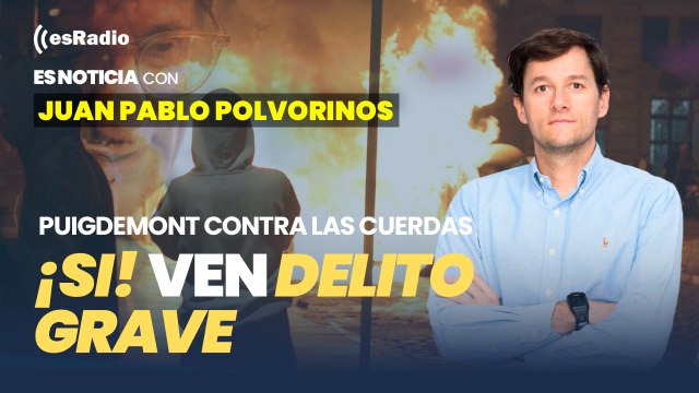 ¡Si! Ven delito grave, Puigdemont contra las cuerdas