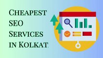 Affordable and Cheapest SEO Services in Kolkata, India