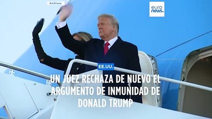Un juez rechaza de nuevo la inmunidad de Trump y podrá ser procesado por fraude electoral